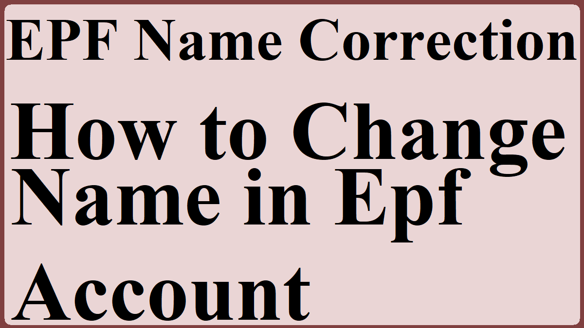 epf-name-correction-online-at-unifiedportal-mem-epfindia-gov-in